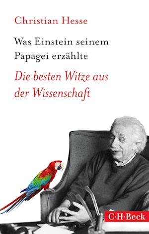 Was Einstein seinem Papagei erzählte