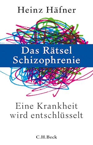 Das Rätsel Schizophrenie