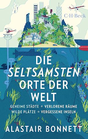 Die seltsamsten Orte der Welt