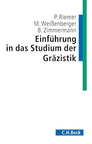 Einführung in das Studium der Gräzistik