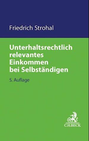 Unterhaltsrechtlich relevantes Einkommen bei Selbständigen