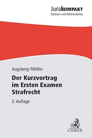 Der Kurzvortrag im Ersten Examen - Strafrecht