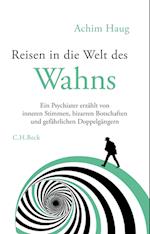 Reisen in die Welt des Wahns