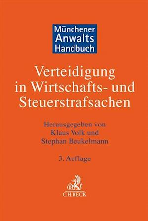 Münchener Anwaltshandbuch Verteidigung in Wirtschafts- und Steuerstrafsachen