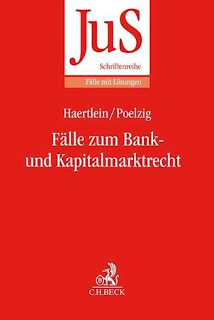 Fälle zum Bank- und Kapitalmarktrecht