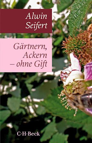 Gärtnern, Ackern - ohne Gift