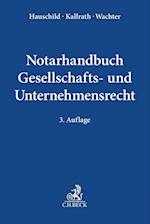 Notarhandbuch Gesellschafts- und Unternehmensrecht