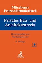 Münchener Prozessformularbuch  Bd. 2: Privates Bau- und Architektenrecht