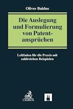 Die Auslegung und Formulierung von Patentansprüchen