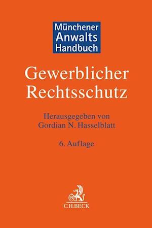 Münchener Anwaltshandbuch Gewerblicher Rechtsschutz