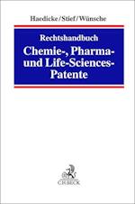 Rechtshandbuch Chemie-, Pharma- und Life-Science-Patente