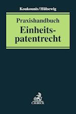 Praxishandbuch Einheitspatentrecht