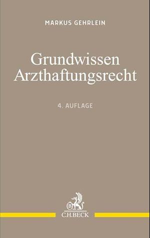 Grundwissen Arzthaftungsrecht