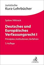 Deutsches und Europäisches Verfassungsrecht I