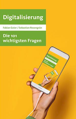 Die 101 wichtigsten Fragen - Digitalisierung