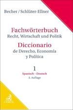 Fachwörterbuch Recht, Wirtschaft & Politik Band 1: Spanisch - Deutsch