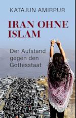 Iran ohne Islam