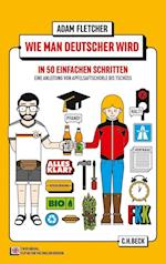 Wie man Deutscher wird in 50 einfachen Schritten / How to be German in 50 easy steps