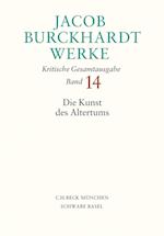 Jacob Burckhardt Werke  Bd. 14: Die Kunst des Altertums