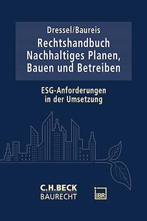 Rechtshandbuch Nachhaltiges Planen, Bauen und Betreiben