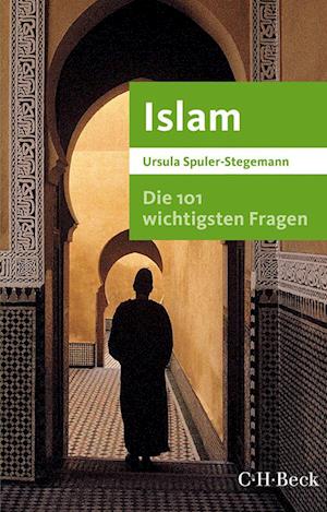 Die 101 wichtigsten Fragen - Islam