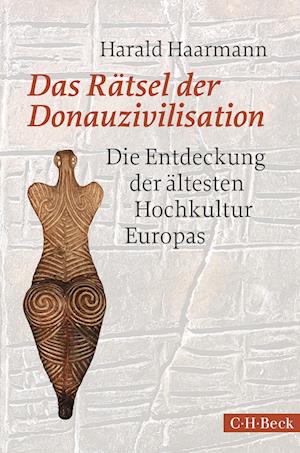 Das Rätsel der Donauzivilisation