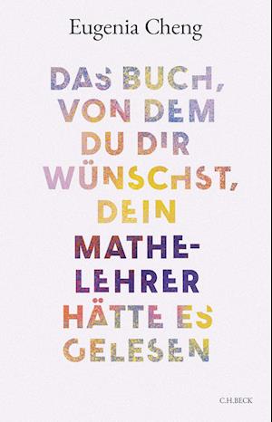 Das Buch, von dem du dir wünschst, dein Mathe-Lehrer hätte es gelesen