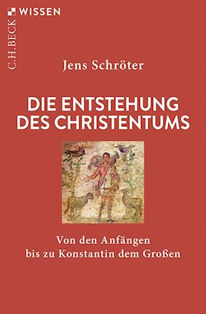 Die Entstehung des Christentums