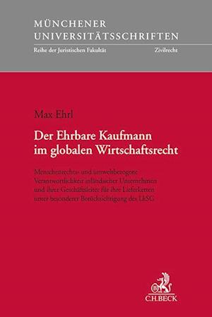 Der Ehrbare Kaufmann im globalen Wirtschaftsrecht