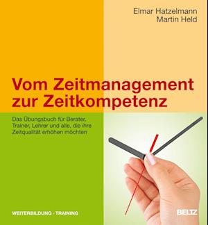 Vom Zeitmanagement zur Zeitkompetenz