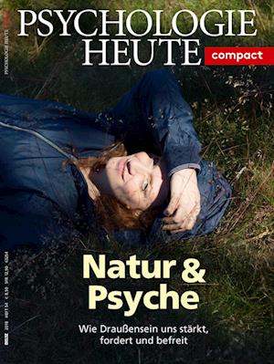 Psychologie Heute Compact 54: Natur & Psyche