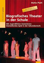 Biografisches Theater in der Schule