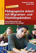 Pädagogische Arbeit mit Migranten- und Flüchtlingskindern