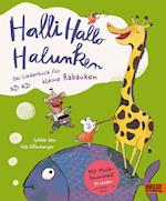 Halli Hallo Halunken - Das Liederbuch für kleine Rabauken