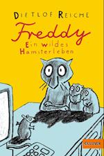 Freddy. Ein wildes Hamsterleben