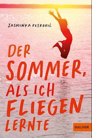 Der Sommer, als ich fliegen lernte