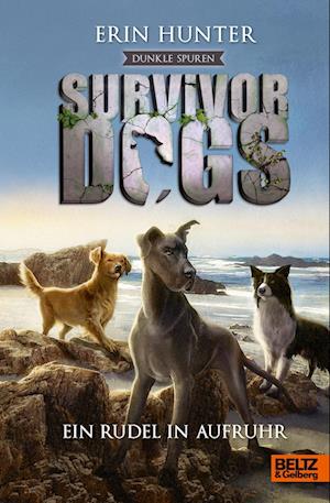 Survivor Dogs II 01. Dunkle Spuren. Ein Rudel in Aufruhr