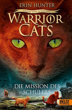 Warrior Cats Staffel 6 01- Vision von Schatten. Die Mission des Schülers