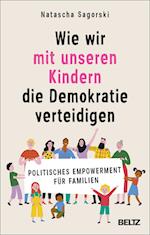 Wie wir mit unseren Kindern die Demokratie verteidigen