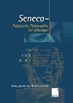 Seneca — Praktische Philosophie für Manager