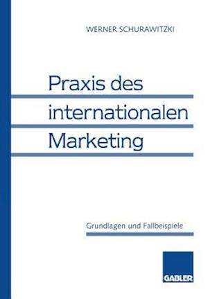 Praxis des internationalen Marketing