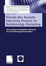 Einsatz des Analytic Hierarchy Process im Relationship Marketing