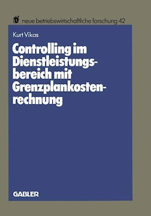 Controlling im Dienstleistungsbereich mit Grenzplankostenrechnung