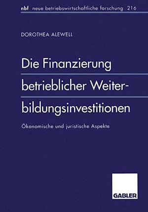 Die Finanzierung betrieblicher Weiterbildungsinvestitionen