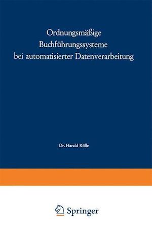 Ordnungsmäßige Buchführungssysteme bei automatisierter Datenverarbeitung