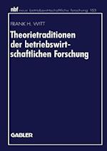 Theorietraditionen der betriebswirtschaftlichen Forschung