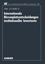 Internationale Börsenplatzentscheidungen institutioneller Investoren