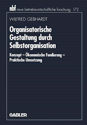 Organisatorische Gestaltung durch Selbstorganisation