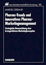 Pharma-Trends und Innovatives Pharma-Marketingmanagement