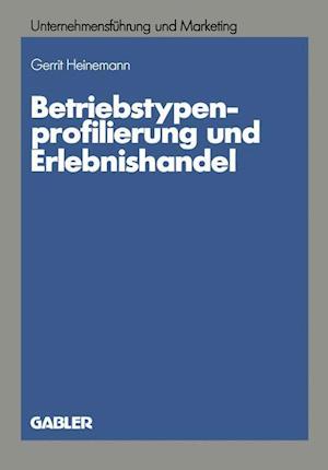 Betriebstypenprofilierung und Erlebnishandel